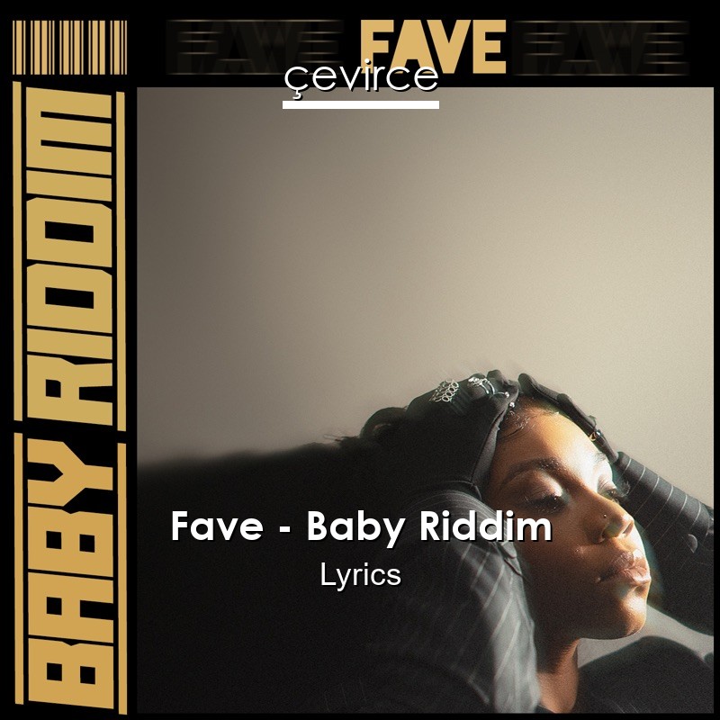 Fave – Baby Riddim Lyrics