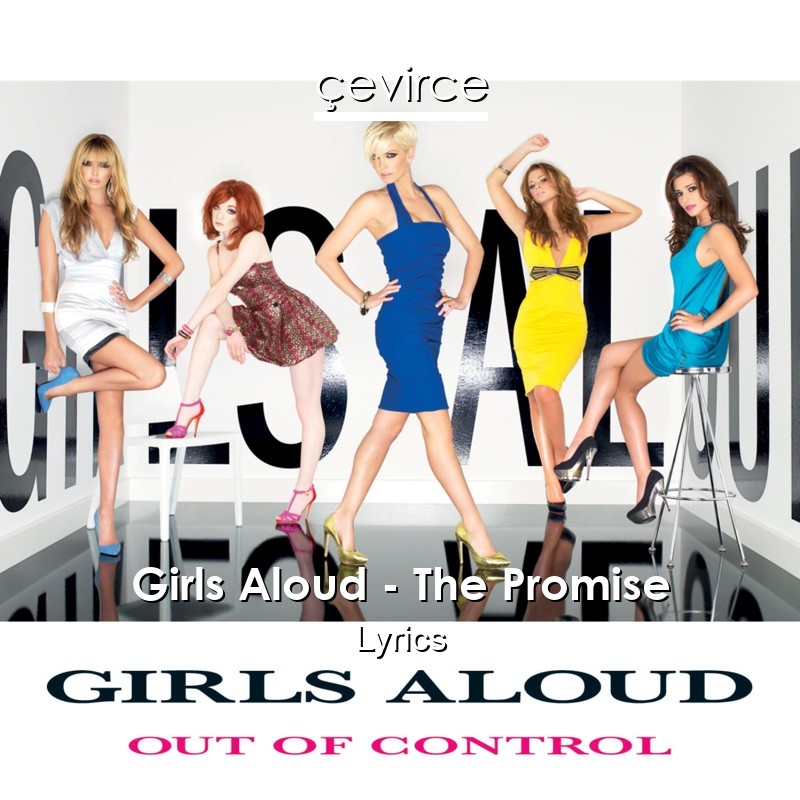 Girls Aloud – The Promise Lyrics