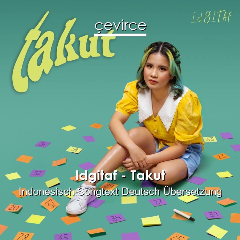 Idgitaf – Takut Indonesisch Songtext Deutsch Übersetzung