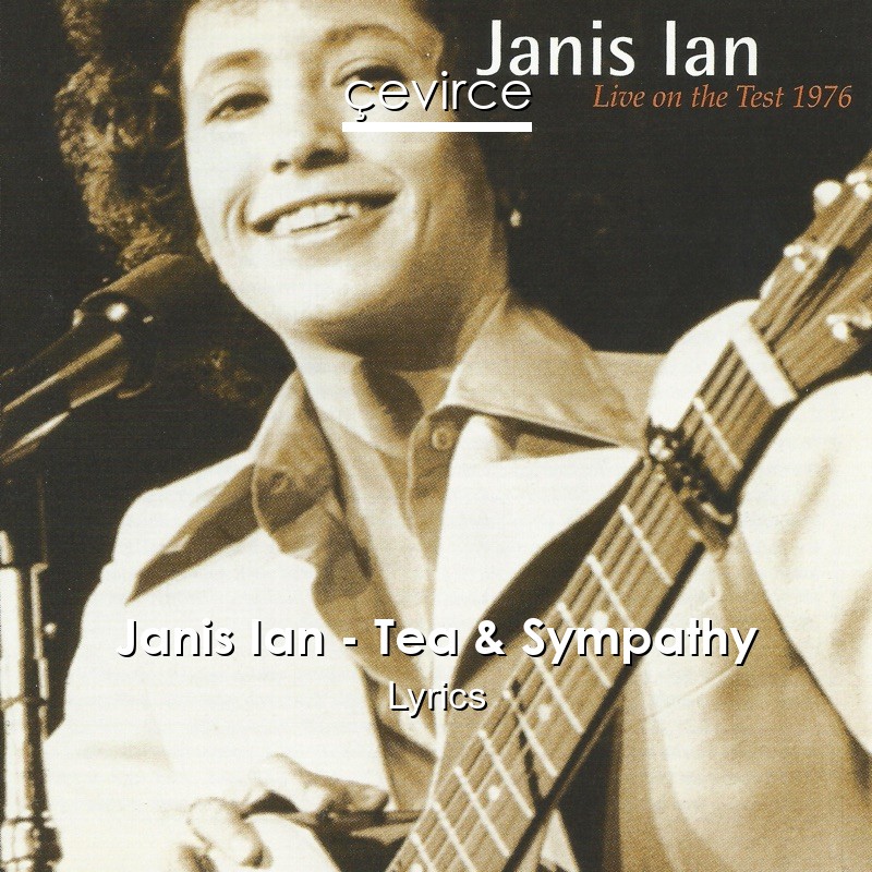 Janis Ian – Tea & Sympathy Lyrics