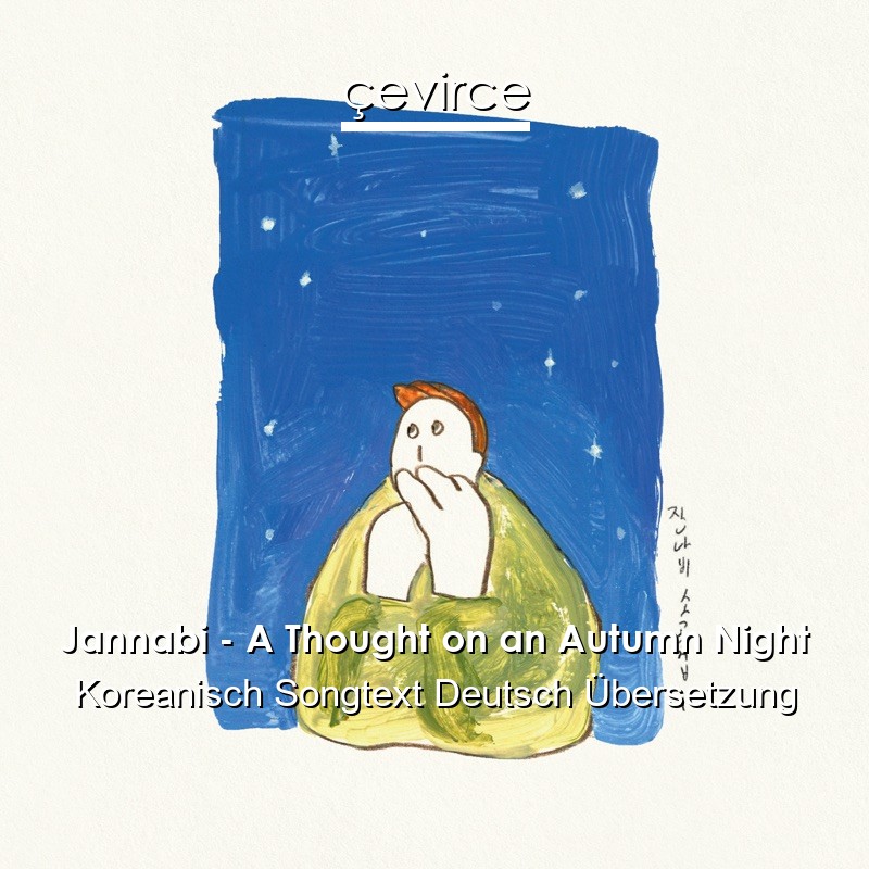 Jannabi – A Thought on an Autumn Night Koreanisch Songtext Deutsch Übersetzung