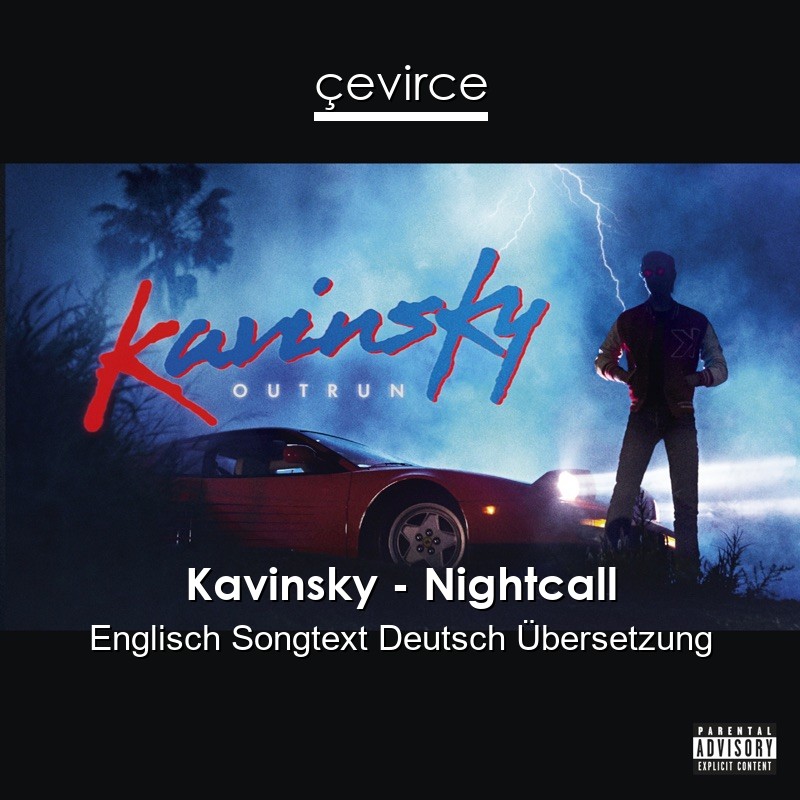 Kavinsky – Nightcall Englisch Songtext Deutsch Übersetzung