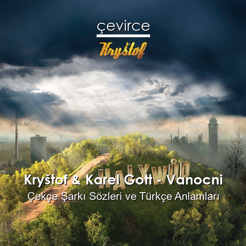 Kryštof & Karel Gott – Vanocni Çekçe Şarkı Sözleri Türkçe Anlamları