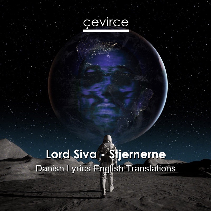 Lord Siva – Stjernerne Danish Lyrics English Translations