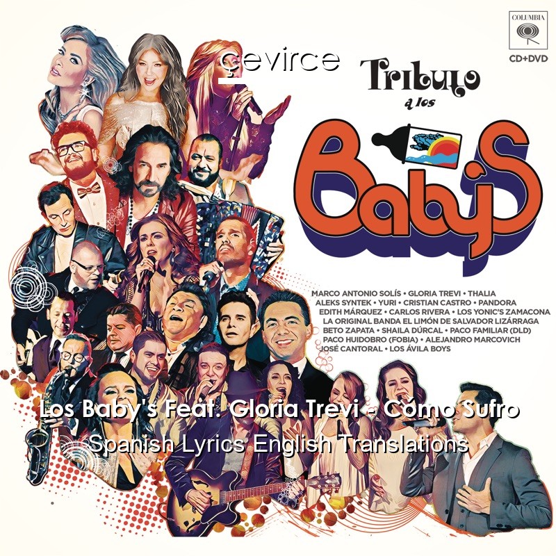Los Baby’s Feat. Gloria Trevi – Cómo Sufro Spanish Lyrics English Translations