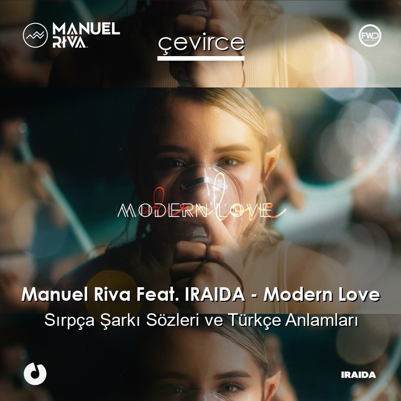 Manuel Riva Feat. IRAIDA – Modern Love Sırpça Şarkı Sözleri Türkçe Anlamları