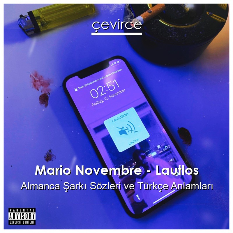 Mario Novembre – Lautlos Almanca Şarkı Sözleri Türkçe Anlamları