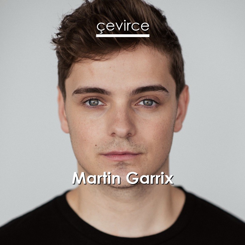 Martin Garrix – Animals Lyrics - lyrics | çevirce