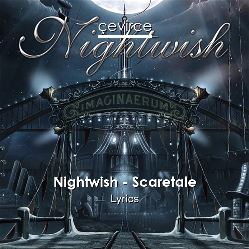 Nightwish – Scaretale Lyrics