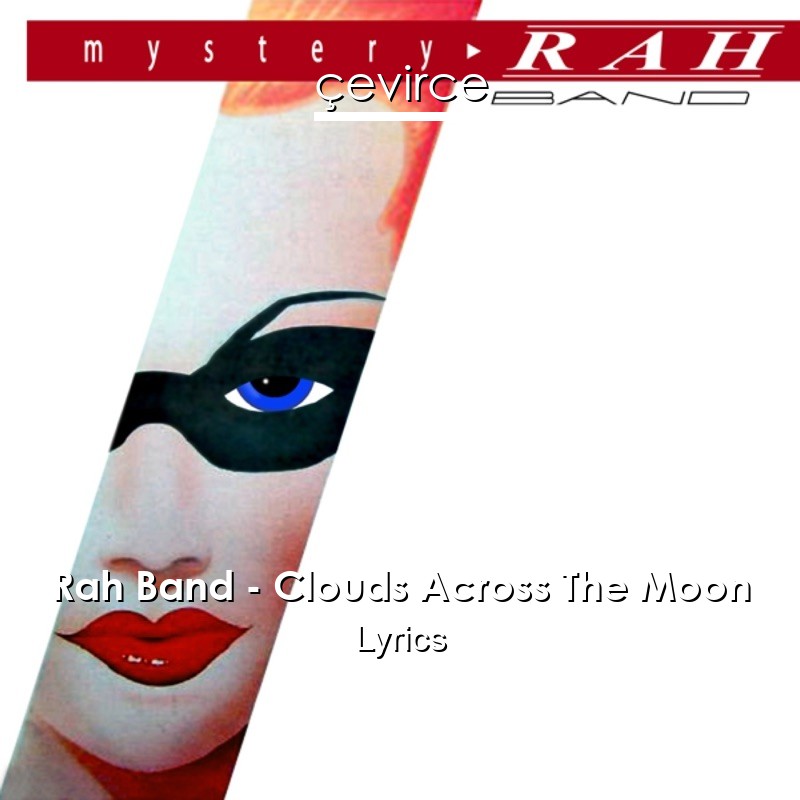 Rah Band – Clouds Across The Moon Lyrics