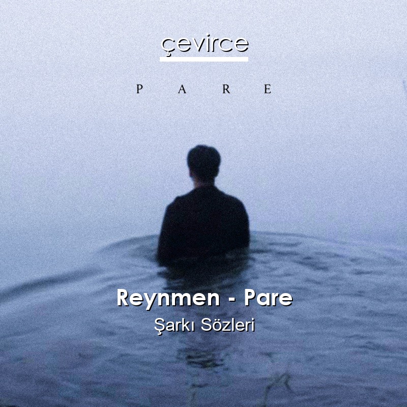Reynmen – Pare Şarkı Sözleri