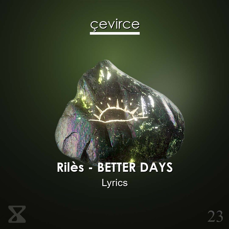 Rilès – BETTER DAYS Lyrics