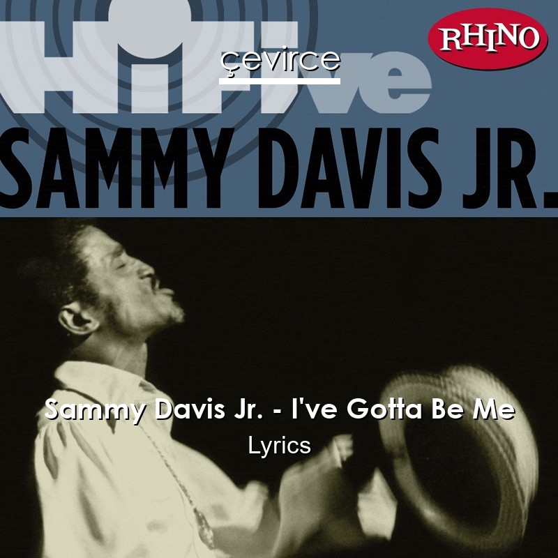 Sammy Davis Jr. – I’ve Gotta Be Me Lyrics