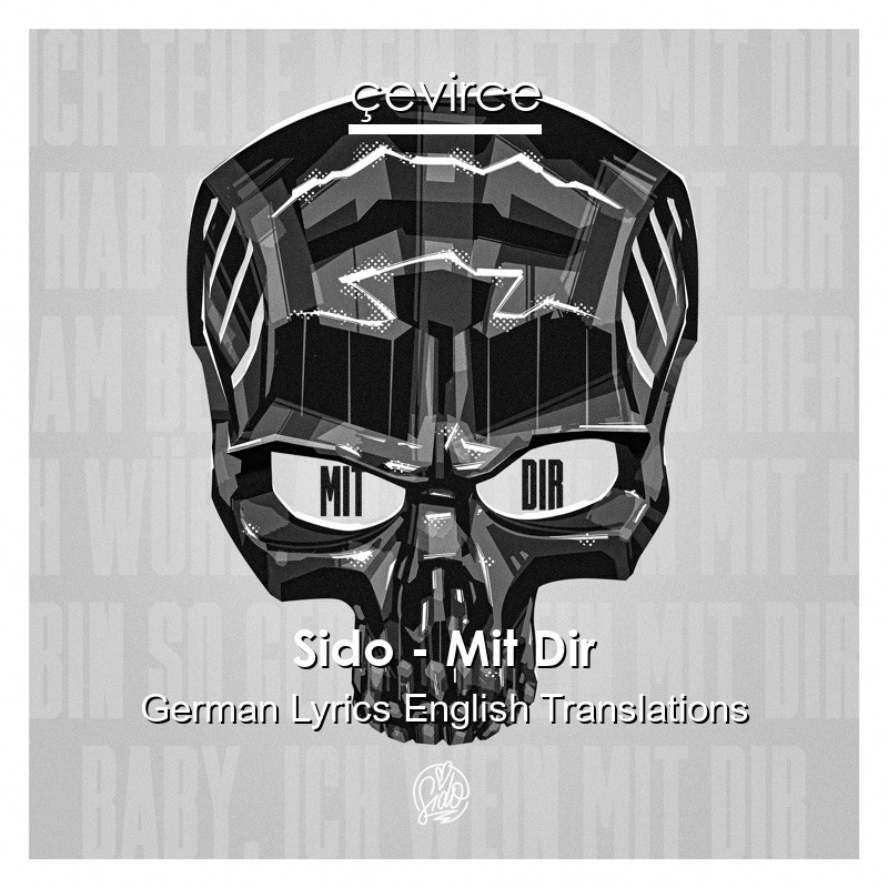 Sido – Mit Dir German Lyrics English Translations