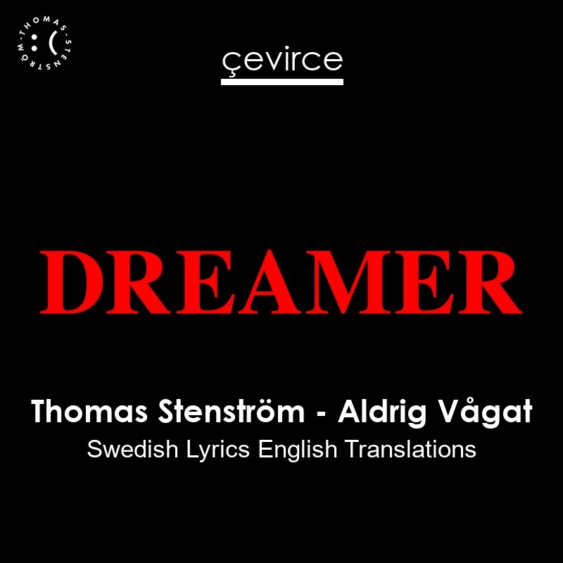 Thomas Stenström – Aldrig Vågat Swedish Lyrics English Translations