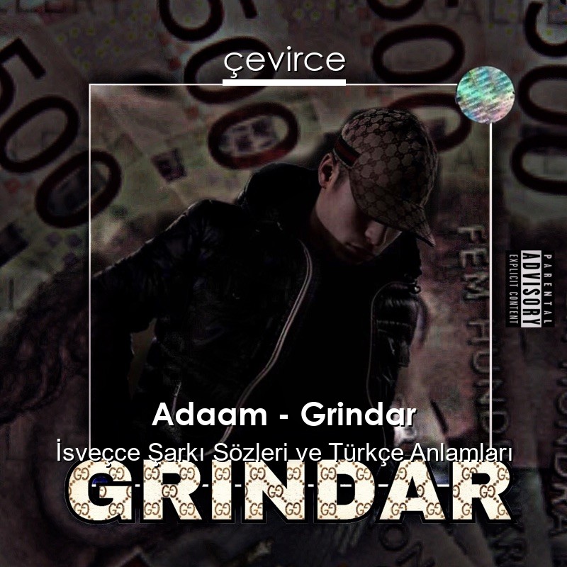 Adaam – Grindar İsveçce Şarkı Sözleri Türkçe Anlamları