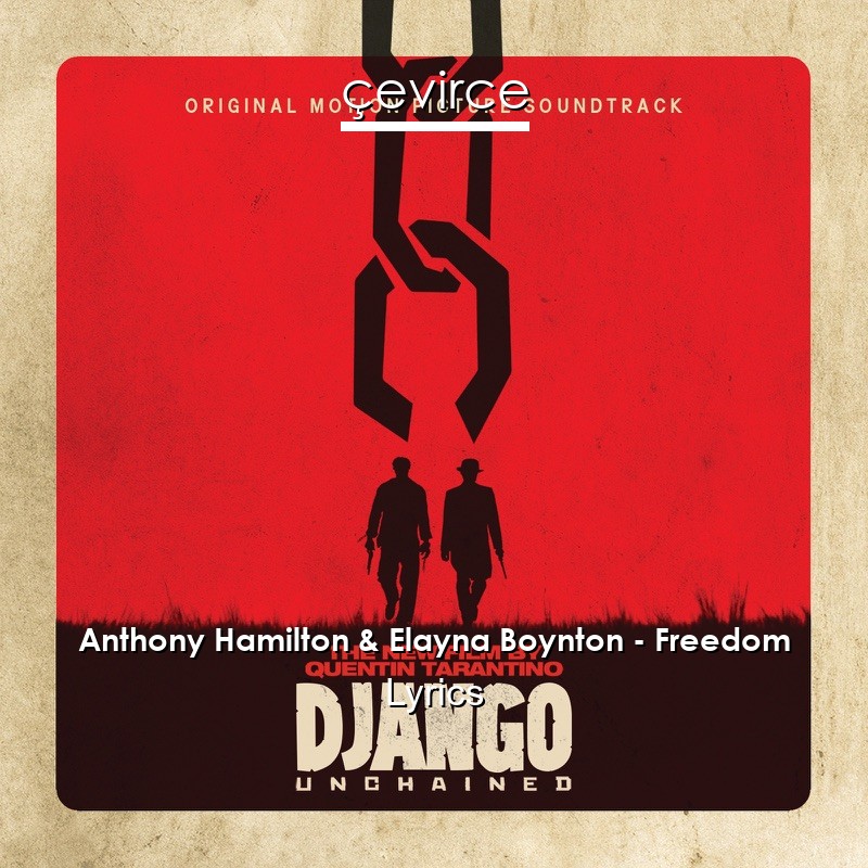 Anthony Hamilton & Elayna Boynton – Freedom Lyrics