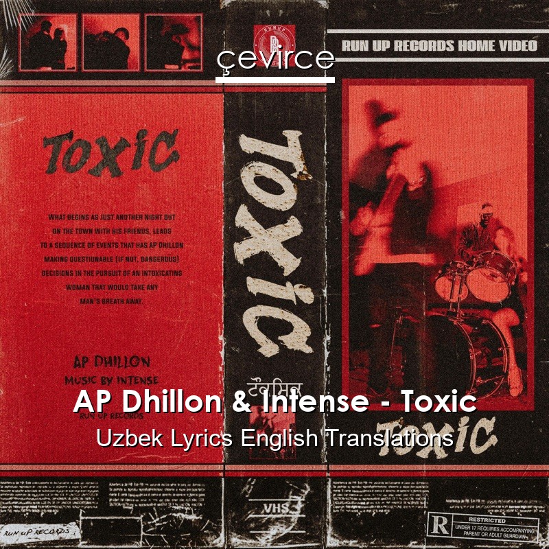 AP Dhillon & Intense – Toxic Uzbek Lyrics English Translations