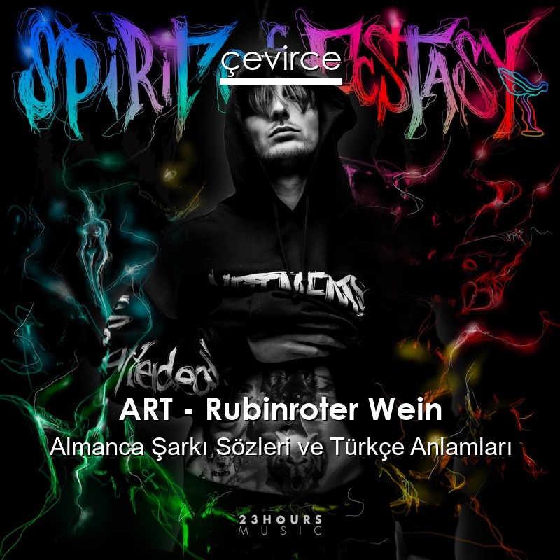 ART – Rubinroter Wein Almanca Şarkı Sözleri Türkçe Anlamları
