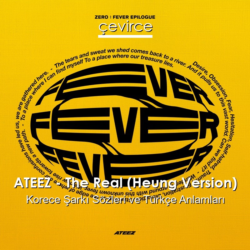 ATEEZ – The Real (Heung Version) Korece Şarkı Sözleri Türkçe Anlamları