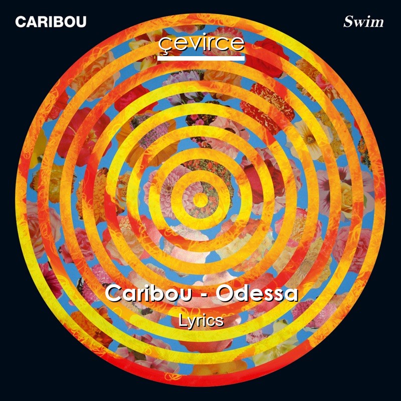 Caribou – Odessa Lyrics