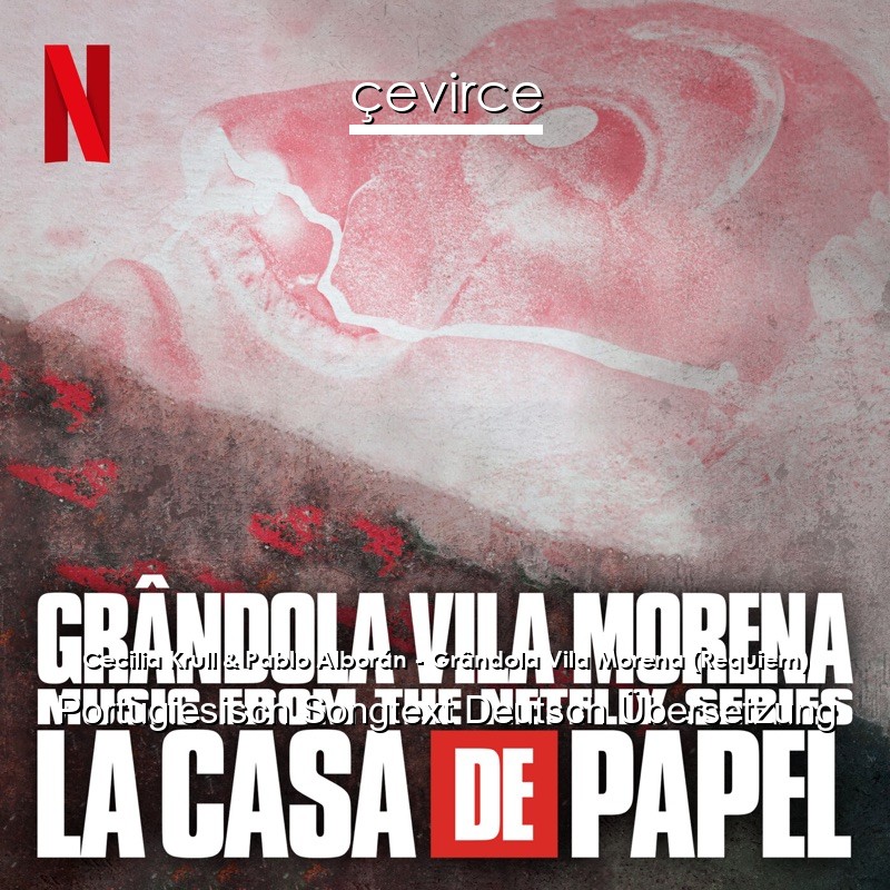 Cecilia Krull & Pablo Alborán – Grândola Vila Morena (Requiem) Portugiesisch Songtext Deutsch Übersetzung