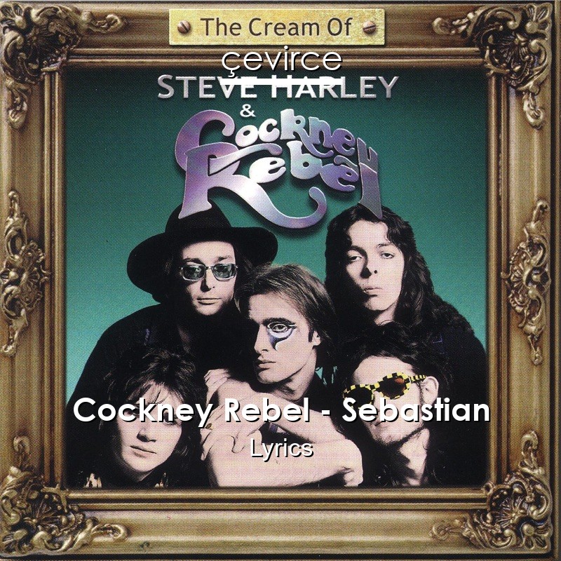 Cockney Rebel – Sebastian Lyrics