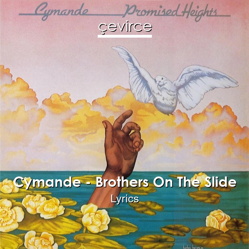 Cymande – Brothers On The Slide Lyrics