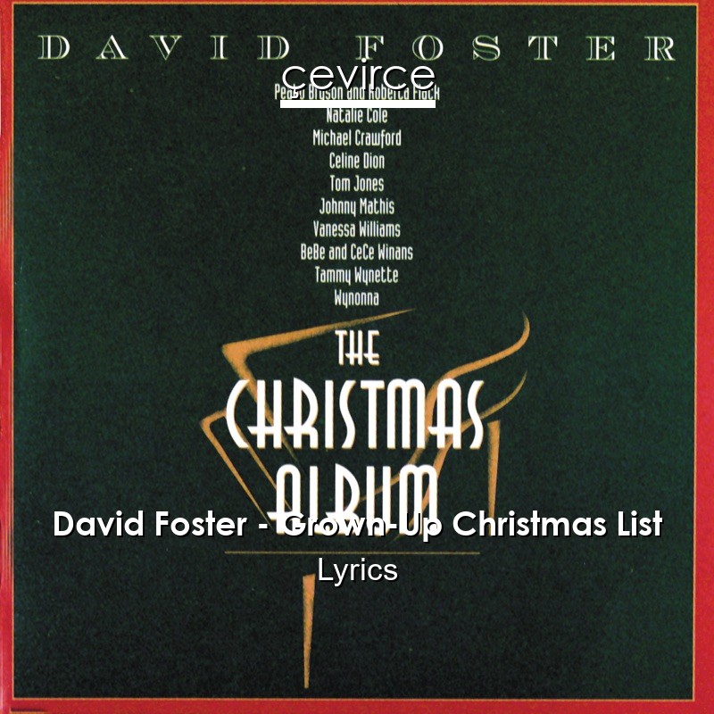 David Foster – Grown-Up Christmas List Lyrics