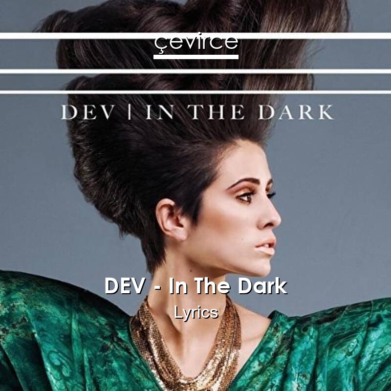 DEV – In The Dark Lyrics