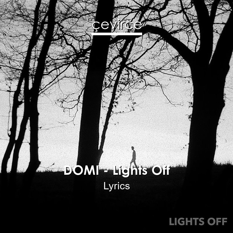 DOMI – Lights Off Lyrics