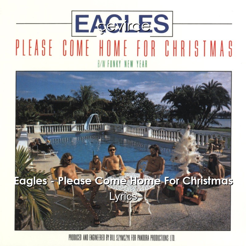 Eagles – Please Come Home For Christmas Lyrics