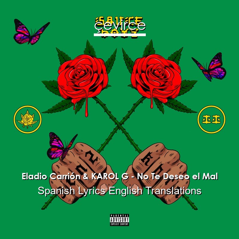 Eladio Carrión & KAROL G – No Te Deseo el Mal Spanish Lyrics English Translations