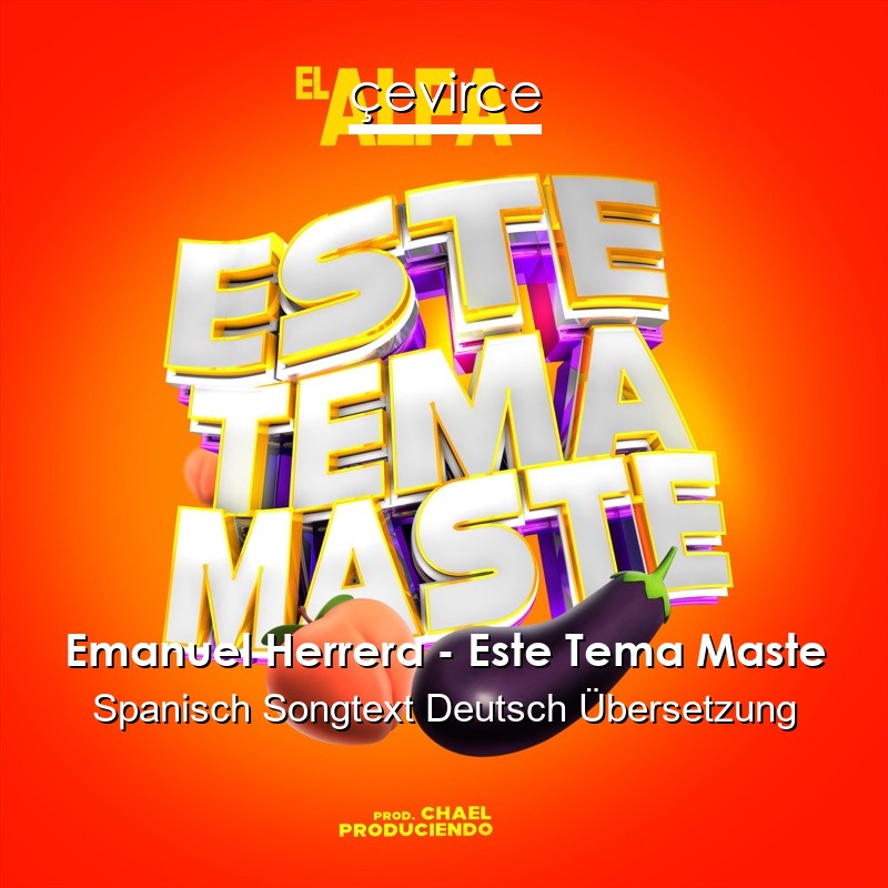 Emanuel Herrera – Este Tema Maste Spanisch Songtext Deutsch Übersetzung