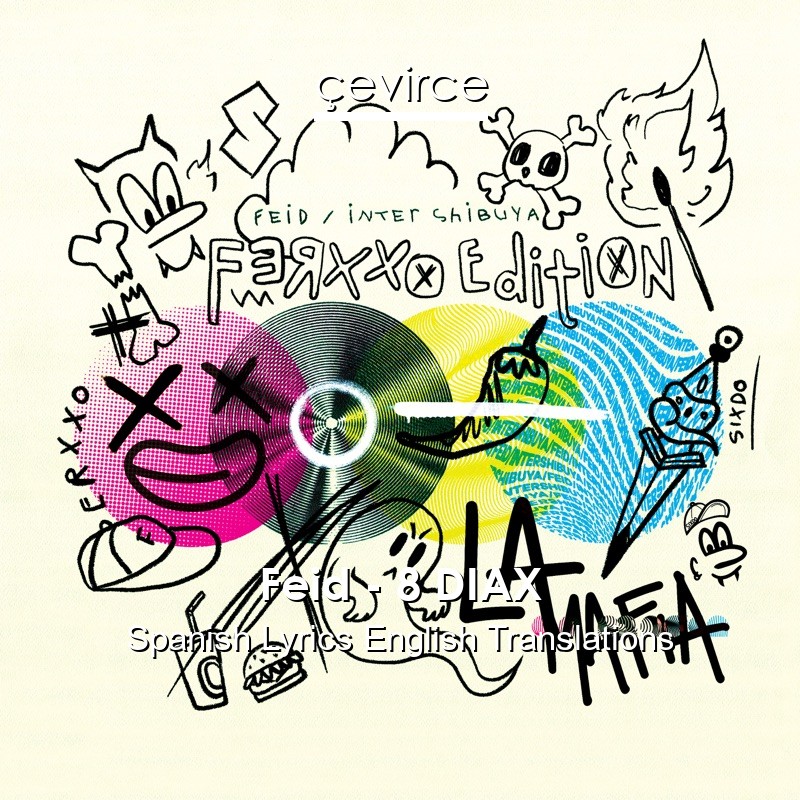 Feid – 8 DIAX Spanish Lyrics English Translations
