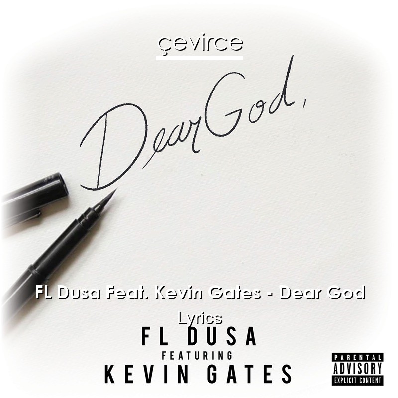 FL Dusa Feat. Kevin Gates – Dear God Lyrics