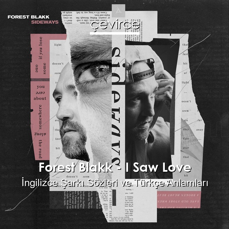 Forest Blakk – I Saw Love İngilizce Şarkı Sözleri Türkçe Anlamları