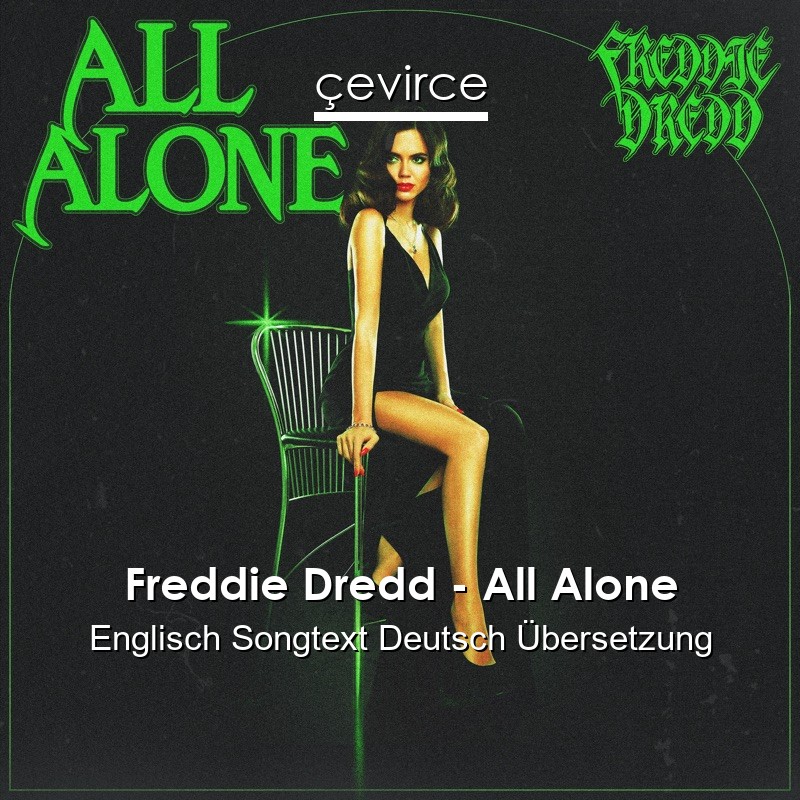 Freddie Dredd – All Alone Englisch Songtext Deutsch Übersetzung