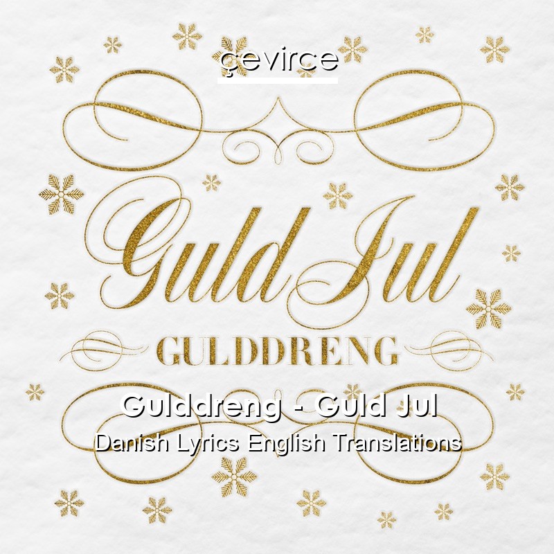 Gulddreng – Guld Jul Danish Lyrics English Translations