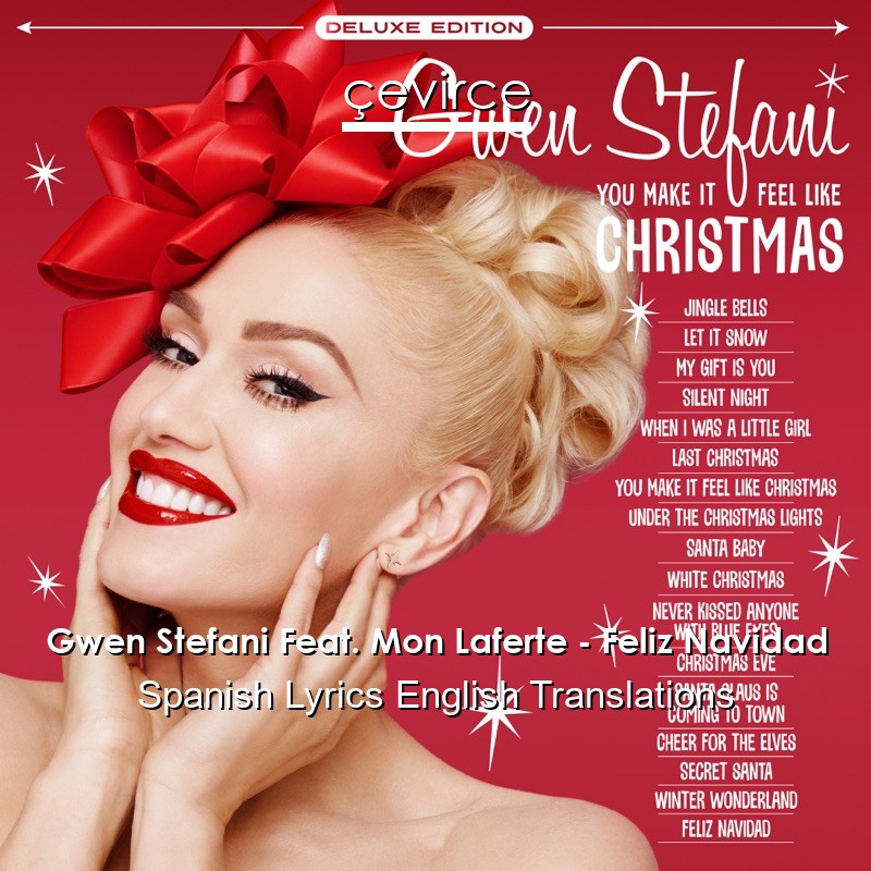 Gwen Stefani Feat. Mon Laferte – Feliz Navidad Spanish Lyrics English Translations