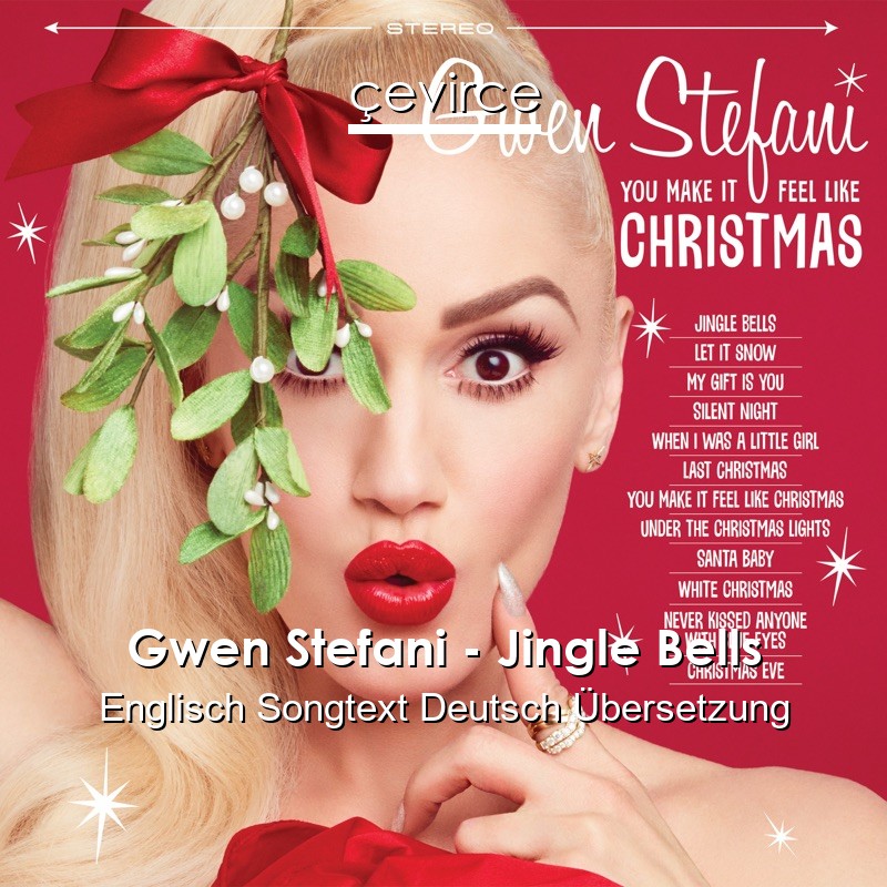 Gwen Stefani – Jingle Bells Englisch Songtext Deutsch Übersetzung