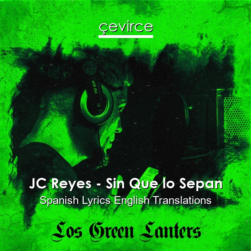 JC Reyes – Sin Que lo Sepan Spanish Lyrics English Translations