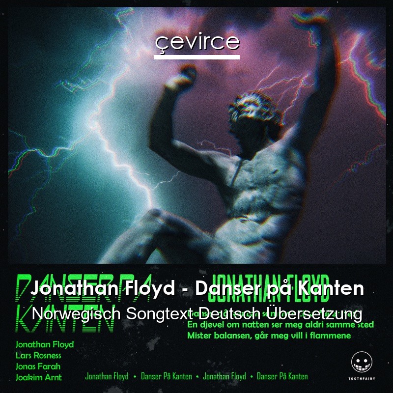 Jonathan Floyd – Danser på Kanten Norwegisch Songtext Deutsch Übersetzung