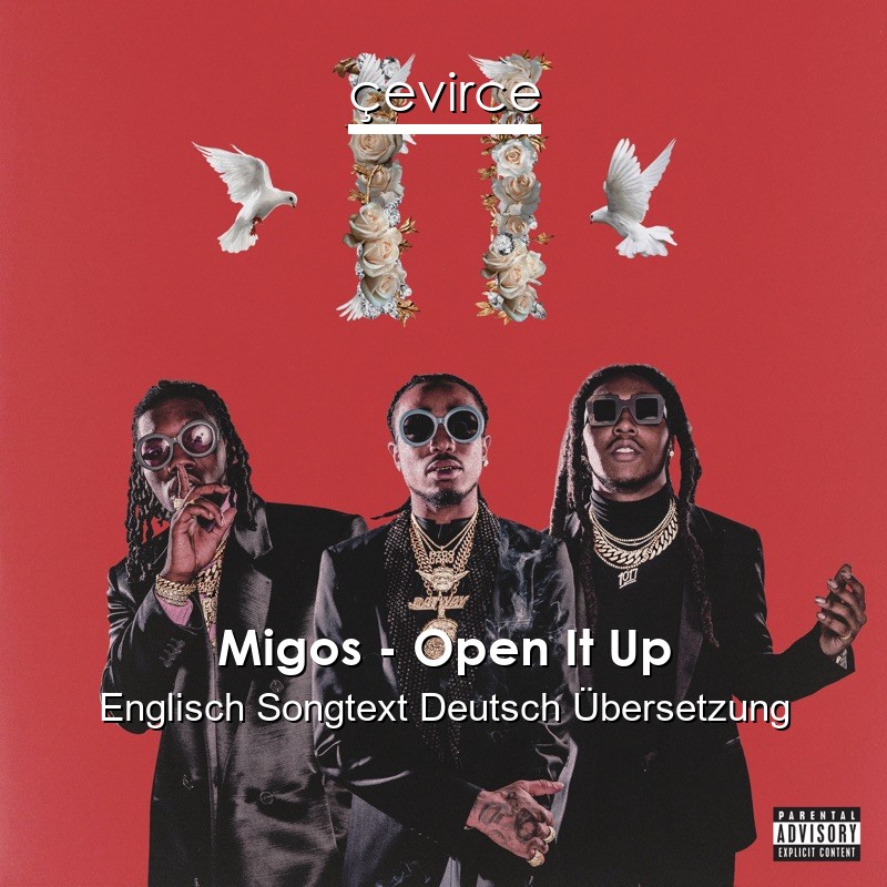 Migos – Open It Up Englisch Songtext Deutsch Übersetzung