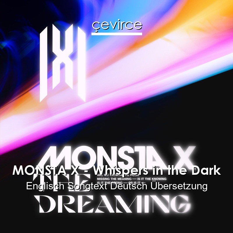 MONSTA X – Whispers in the Dark Englisch Songtext Deutsch Übersetzung