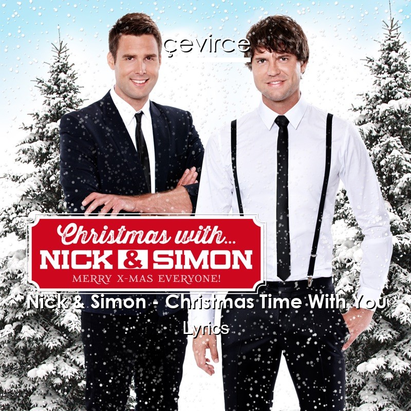 Nick & Simon – Christmas Time With You Lyrics