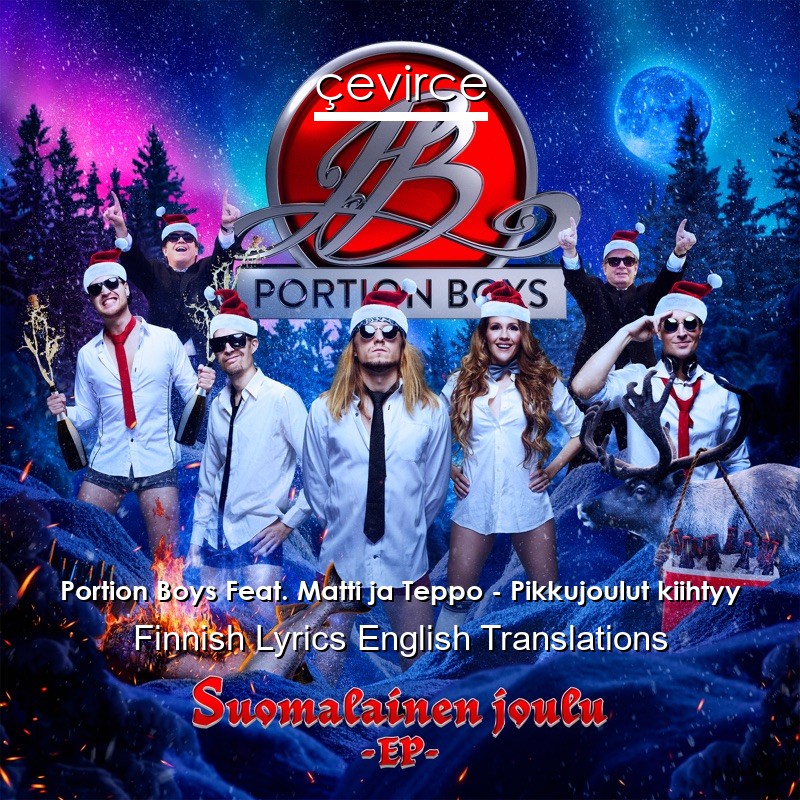 Portion Boys Feat. Matti ja Teppo – Pikkujoulut kiihtyy Finnish Lyrics English Translations