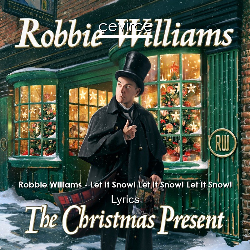 Robbie Williams – Let It Snow! Let It Snow! Let It Snow! Lyrics