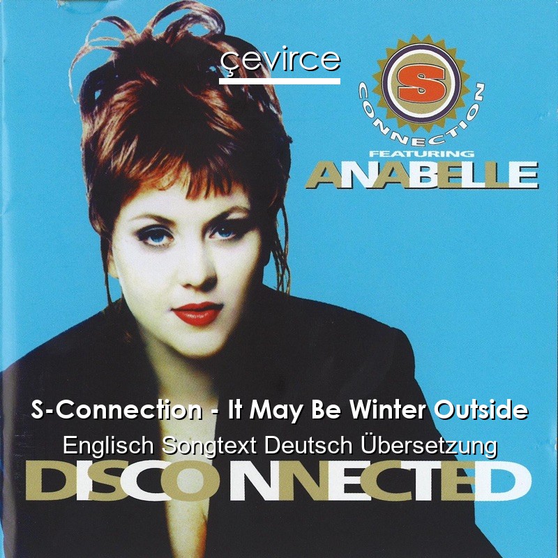 SConnection It May Be Winter Outside Englisch Songtext Deutsch