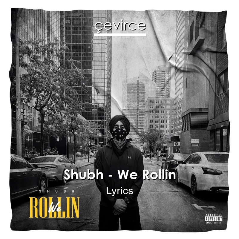 Shubh – We Rollin Lyrics